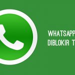 Cara Membuka Whatsapp Yang Diblokir Teman Dengan Mudah