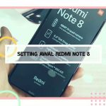 Setting Awal Redmi Note 8 dan 8 Pro Yang Baru Dibeli