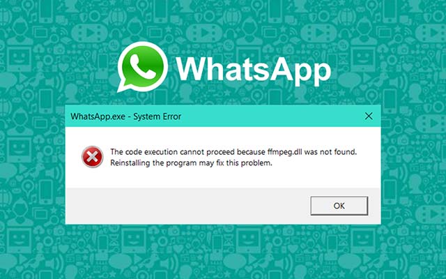 Penyebab WhatsApp Error Code ffmpeg.dll