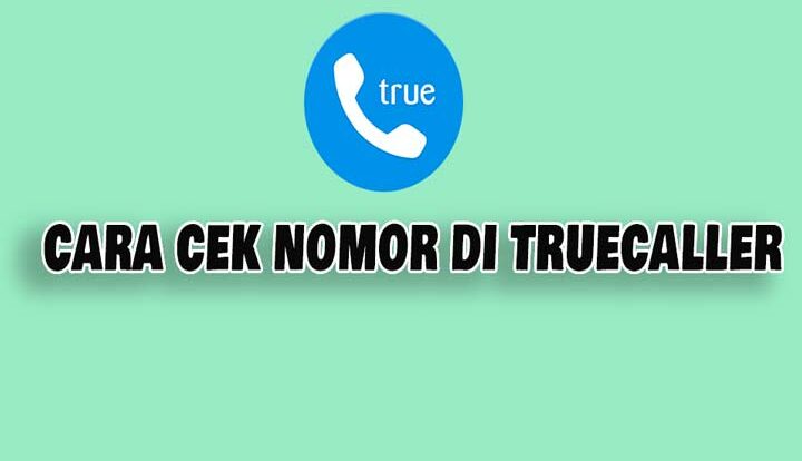 cara cek nomor di truecaller