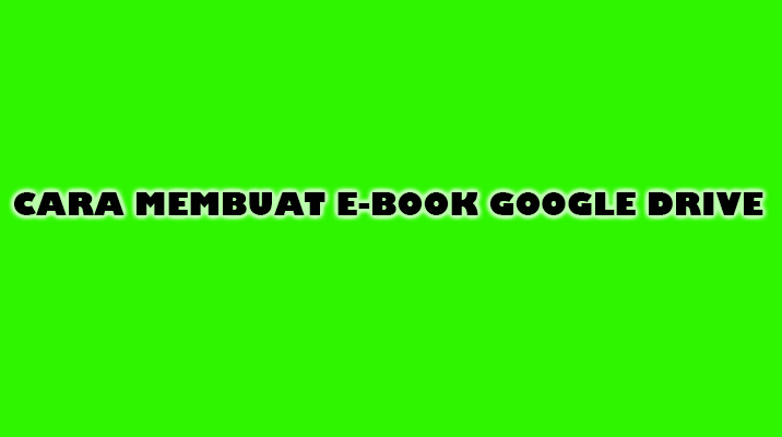cara membuat ebook google drive