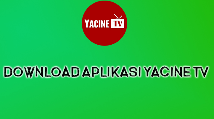 download aplikasi yacine tv
