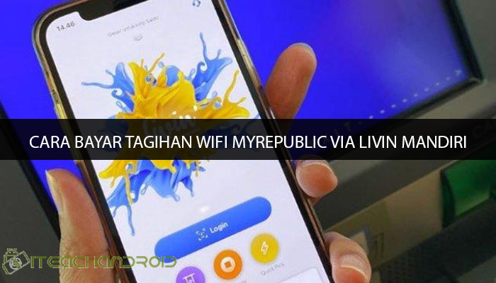 Cara Bayar Tagihan Wifi Myrepublic Via Livin Mandiri