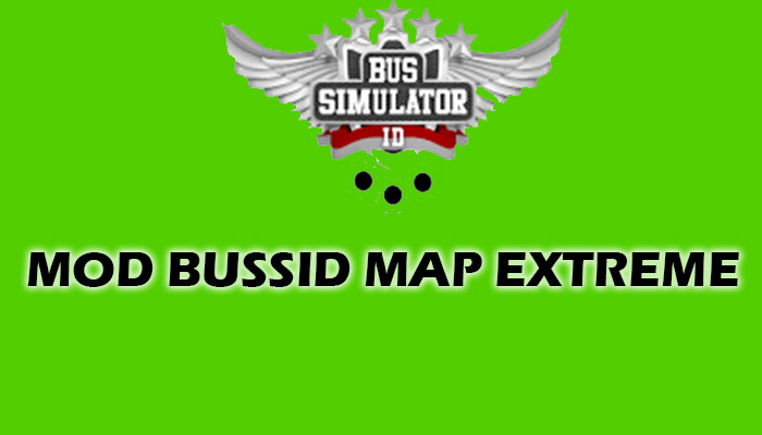 Mod Bussid Map Extreme