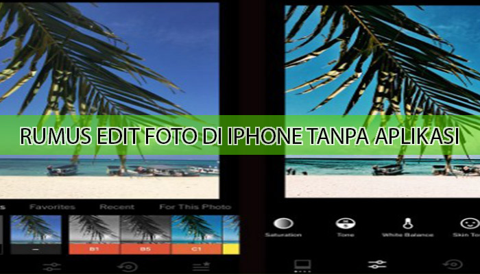 rumus edit foto di iphone tanpa aplikasi