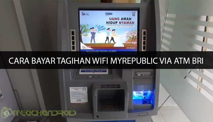 Cara Bayar Tagihan Wifi Myrepublic Via ATM BRI