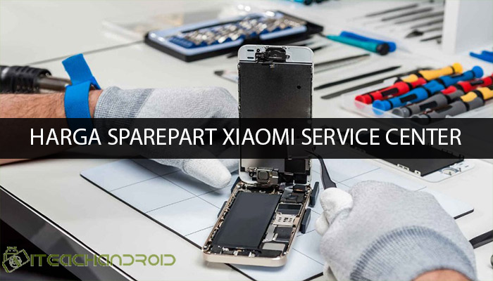 harga sparepart xiaomi service center